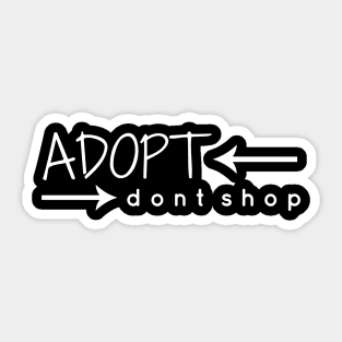 Adopt. Don't Shop. Sticker